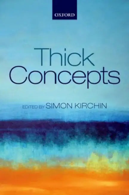 Thick Concepts by Simon Kirchin