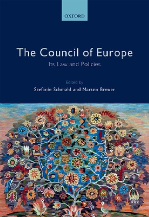 The Council of Europe: Its Law and Policies by Stefanie Schmahl, Marten Breuer