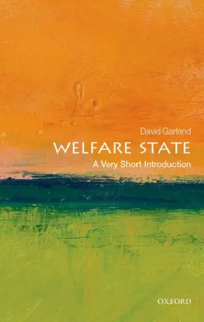 The Welfare State (VSI): Very Short Introduction by David Garland