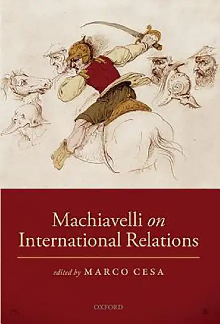 Machiavelli On International Relations by Cesa, .