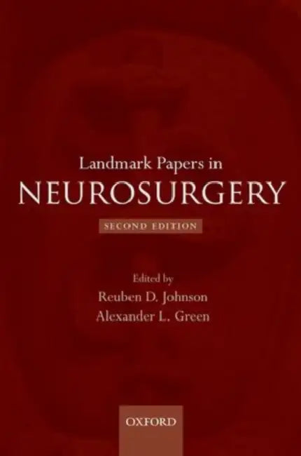 Landmark Papers in Neurosurgery by Reuben D. Johnson, Alexander L. Green