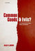 Common Goods and Evils?: The Formation of Global Crime Governance by Anja P. Jakobi
