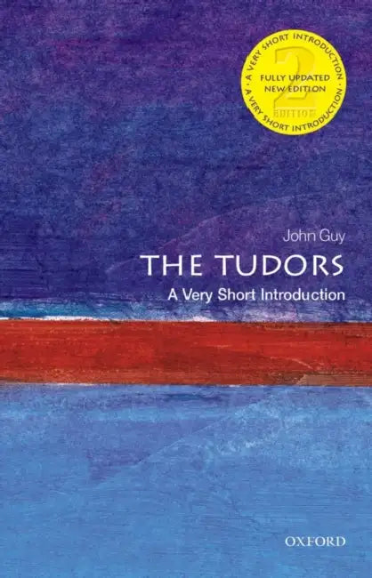 The Tudors (VSI): Very Short Introduction by John Guy