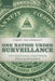 One Nation Under Surveillance: A New Social Contract to Defend Freedom Without Sacrificing Liberty by Simon Chesterman
