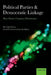 Political Parties and Democratic Linkage: How Parties Organize Democracy by Russell J. Dalton, David M. Farrell, Ian McAllister