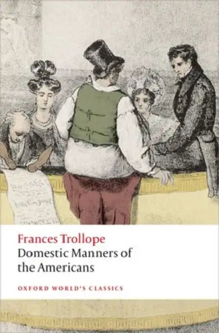 Domestic Manners of the Americans by Frances Trollope