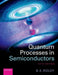 Quantum Processes In Semiconductors by Ridley, Brian K.