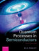 Quantum Processes In Semiconductors by Ridley, Brian K.