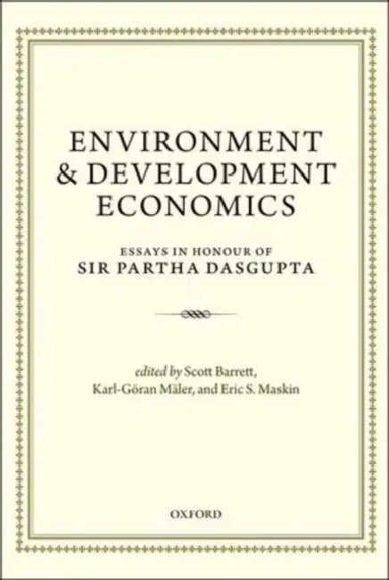 Environment and Development Economics: Essays in Honour of Sir Partha DasGupta by Scott Barrett