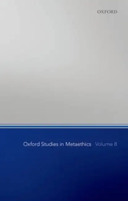 Oxford Studies in Metaethics: Volume 8 by Russ Shafer-Landau