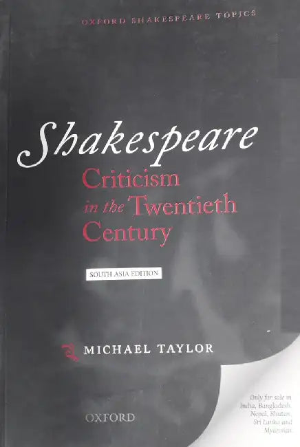 Shakespeare Criticism In The Twentieth Century by Michael Taylor