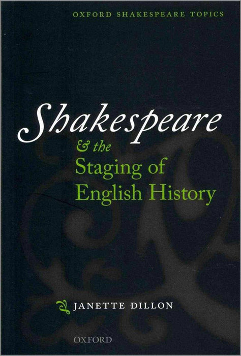 Shakespeare And The Staging Of English History