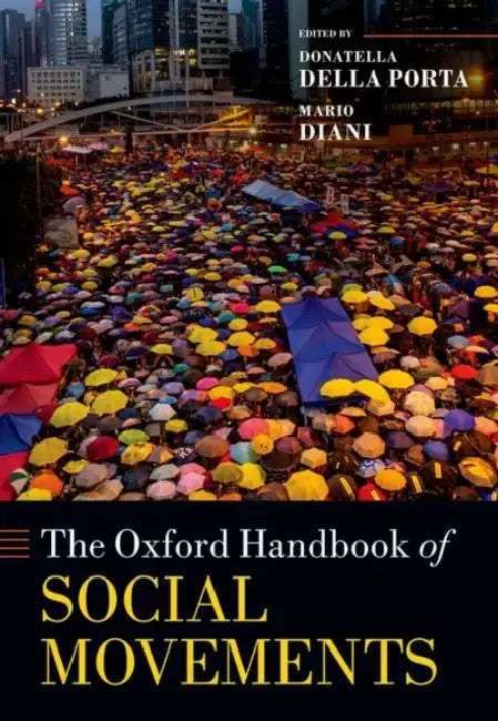 The Oxford Handbook of Social Movements by Donatella Della Porta, Mario Diani