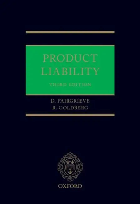 Product Liability by Duncan Fairgrieve, Richard S. Goldberg