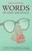 Words in Time and Place: Exploring Language Through the Historical Thesaurus of the Oxford English Dictionary by David Crystal