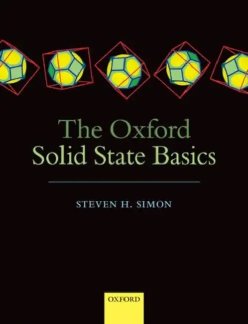 The Oxford Solid State Basics by Steven H. Simon