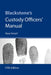 Blackstone's Custody Officers' Manual by Huw Smart