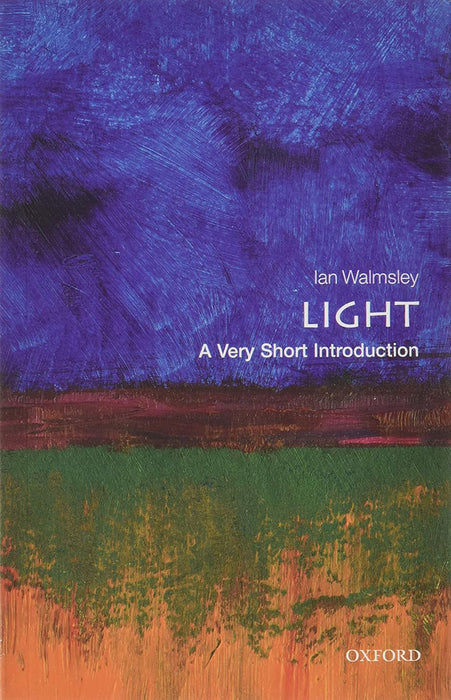 Light (VSI): . by Ian A. Walmsley