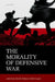 The Morality of Defensive War by Cecile Fabre, Seth Lazar