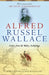 Alfred Russel Wallace: Letters from the Malay Archipelago by John Van Wyhe, Kees Rookmaaker
