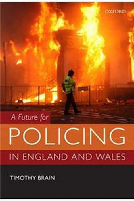 A Future for Policing in England and Wales :