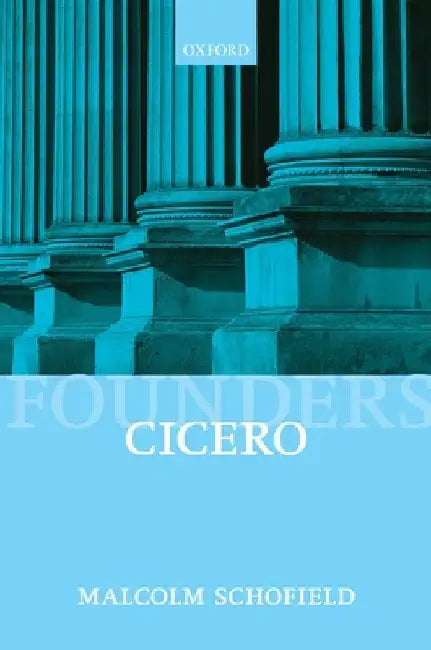 Cicero: Political Philosophy by Malcolm Schofield