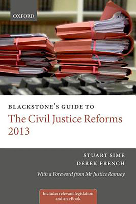 Blackstone's Guide to the Civil Justice Reforms 2013