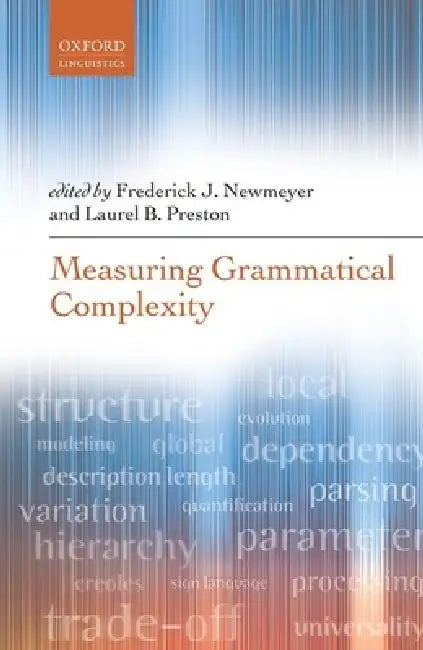 Measuring Grammatical Complexity by Frederick J. Newmeyer, Laurel B. Preston