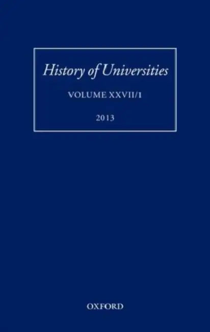 History of Universities, Volume XXVII/1 by Mordechai Feingold