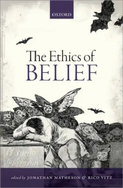 The Ethics of Belief by Jonathan Matheson, Rico Vitz