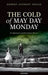 The Cold Of May Day Monday : An Approach to Irish Literary History by Welch, .