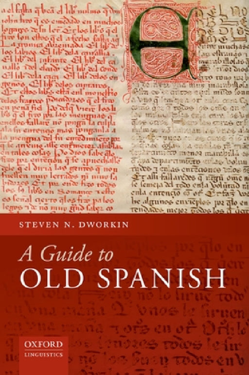 Guide to Old Spanish by Steven N. Dworkin
