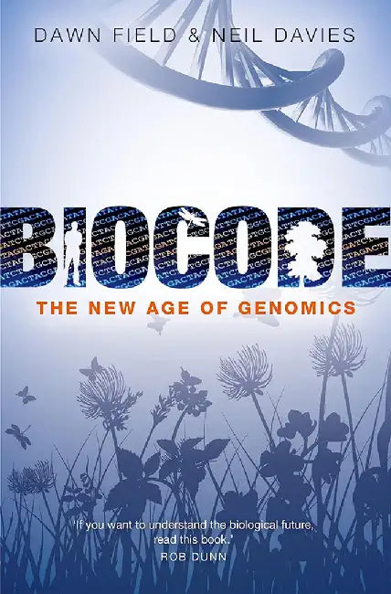 Biocode : The New Age of Genomics by Field & Davies, Dawn