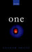 One: Being an Investigation Into the Unity of Reality and of Its Parts, Including the Singular Object Which Is Nothingness by Graham Priest