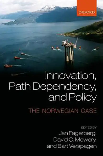 Innovation, Path Dependency, and Policy : by Fagerberg Et Al