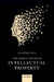 The Subject Matter of Intellectual Property by Justine Pila