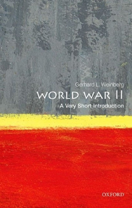 World War II: A Very Short Introduction by Worl War Ii Vsi