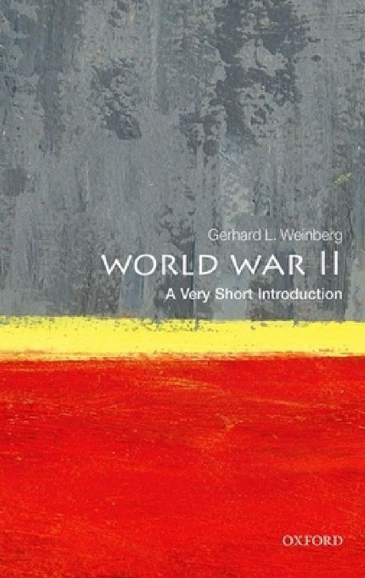 World War II: A Very Short Introduction by Worl War Ii Vsi