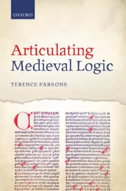 Articulating Medieval Logic by Terence Parsons