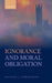 Ignorance and Moral Obligation by Michael J. Zimmerman