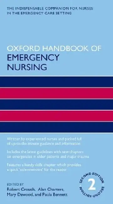 Oxford Handbook of Emergency Nursing by Robert Crouch Obe