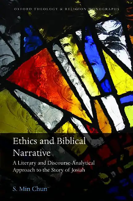 Ethics and Biblical Narrative : by Chun