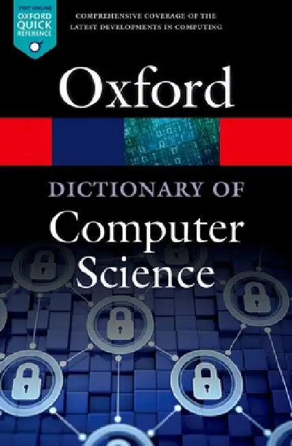 A Dictionary of Computer Science by Andrew Butterfield