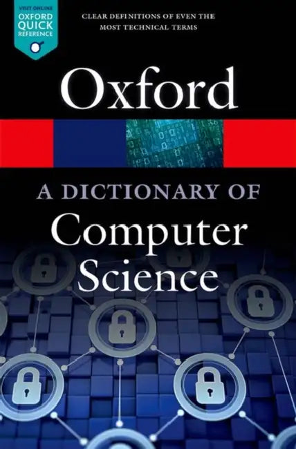 A Dictionary of Computer Science by Andrew Butterfield