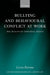 Bullying and Behavioural Conflict at Work: The Duality of Individual Rights by Lizzie Barmes