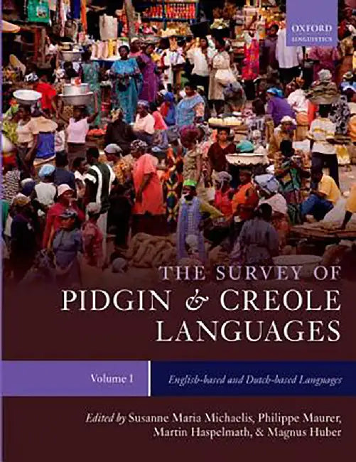 The Survey of Pidgin and Creole Languages : by Michaelis Et Al