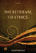 The Retrieval of Ethics by Talbot Brewer