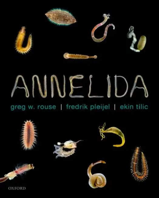 Annelida by Greg Rouse, Fredrik Pleijel, Ekin Tilic