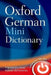 Oxford German Mini Dictionary by Oxford Dictionaries