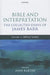Bible and Interpretation: The Collected Essays of James Barr by Barr
